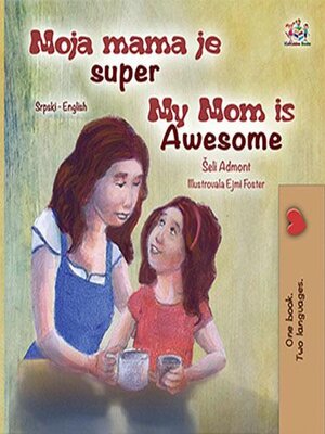 cover image of Moja mama je super / My Mom is Awesome